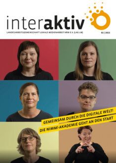 Gemeinsam durch die digitale Welt! Die nimm!-Akademie geht an den Start.
Das Cover der interaktiv zeigt 6 Personen aus dem Video von www.nimm-akademie.de