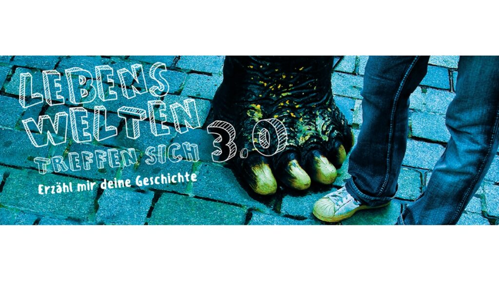 Lebenswelten treffen sich 3.0 - Erzähl mir deine Geschichte