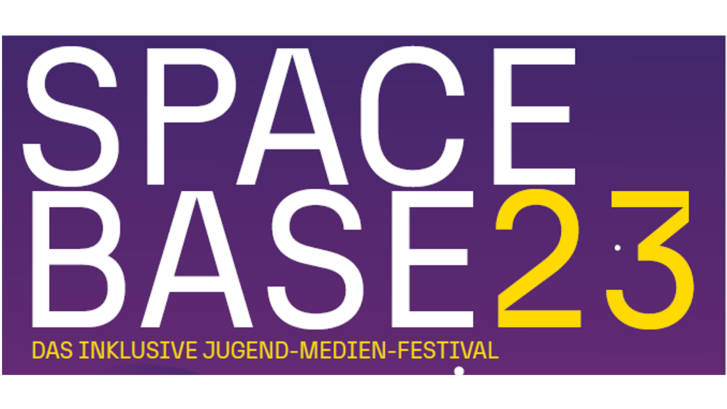 SpaceBase 23 Das Inklusive Jugend-Medien-Festival
